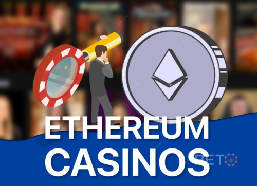 最佳以太幣 (ETH) 賭場{年}即時提現